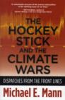 The Hockey Stick and the Climate Wars : Dispatches from the Front Lines - Book
