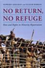 No Return, No Refuge : Rites and Rights in Minority Repatriation - Book