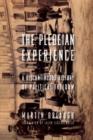 The Plebeian Experience : A Discontinuous History of Political Freedom - Book