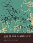 How to Read Chinese Poetry Workbook - Book
