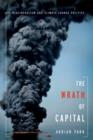 The Wrath of Capital : Neoliberalism and Climate Change Politics - Book