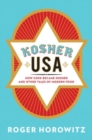 Kosher USA : How Coke Became Kosher and Other Tales of Modern Food - Book