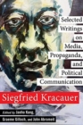 Selected Writings on Media, Propaganda, and Political Communication - Book