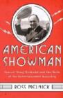 American Showman : Samuel "Roxy" Rothafel and the Birth of the Entertainment Industry, 1908-1935 - Book