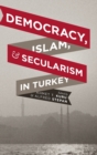 Democracy, Islam, and Secularism in Turkey - Book