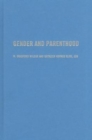 Gender and Parenthood : Biological and Social Scientific Perspectives - Book