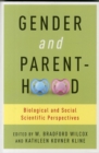 Gender and Parenthood : Biological and Social Scientific Perspectives - Book