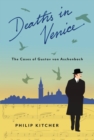 Deaths in Venice : The Cases of Gustav von Aschenbach - Book