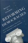 Reforming Democracies : Six Facts About Politics That Demand a New Agenda - Book