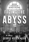Facing the Abyss : American Literature and Culture in the 1940s - Book