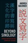 Beyond Sinology : Chinese Writing and the Scripts of Culture - Book