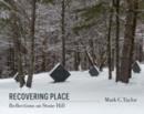 Recovering Place : Reflections on Stone Hill - Book