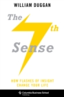 The Seventh Sense : How Flashes of Insight Change Your Life - Book