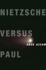 Nietzsche Versus Paul - Book