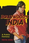 Bollywood's India : A Public Fantasy - Book