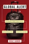 Global Alert : The Rationality of Modern Islamist Terrorism and the Challenge to the Liberal Democratic World - Book