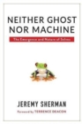 Neither Ghost nor Machine : The Emergence and Nature of Selves - Book