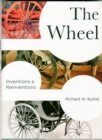 The Wheel : Inventions and Reinventions - Book