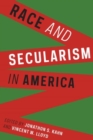 Race and Secularism in America - Book