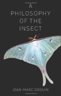 A Philosophy of the Insect - Book