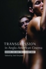 Transgression in Anglo-American Cinema : Gender, Sex, and the Deviant Body - Book