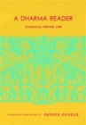 A Dharma Reader : Classical Indian Law - Book