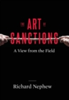 The Art of Sanctions : A View from the Field - Book