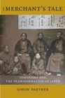 The Merchant's Tale : Yokohama and the Transformation of Japan - Book