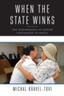 When the State Winks : The Performance of Jewish Conversion in Israel - Book