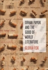 Orhan Pamuk and the Good of World Literature - Book