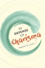 In Defense of Charisma - Book