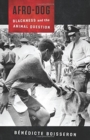 Afro-Dog : Blackness and the Animal Question - Book