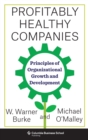 Profitably Healthy Companies : Principles of Organizational Growth and Development - Book