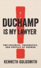 Duchamp Is My Lawyer : The Polemics, Pragmatics, and Poetics of UbuWeb - Book