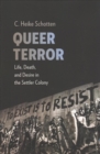 Queer Terror : Life, Death, and Desire in the Settler Colony - Book