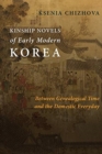 Kinship Novels of Early Modern Korea : Between Genealogical Time and the Domestic Everyday - Book