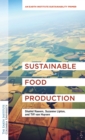 Sustainable Food Production : An Earth Institute Sustainability Primer - Book