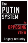The Putin System : An Opposing View - Book