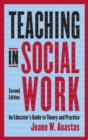 Teaching in Social Work : An Educator’s Guide to Theory and Practice - Book