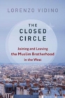 The Closed Circle : Joining and Leaving the Muslim Brotherhood in the West - Book