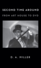 Second Time Around : From Art House to DVD - Book