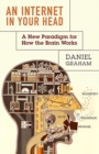 An Internet in Your Head : A New Paradigm for How the Brain Works - Book