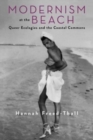 Modernism at the Beach : Queer Ecologies and the Coastal Commons - Book
