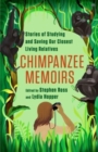 Chimpanzee Memoirs : Stories of Studying and Saving Our Closest Living Relatives - Book