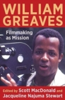 William Greaves : Filmmaking as Mission - Book