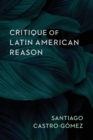 Critique of Latin American Reason - Book