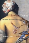 Broken Ground : Poetry and the Demon of History - Book