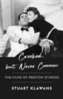 Crooked, but Never Common : The Films of Preston Sturges - Book