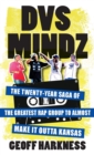 DVS Mindz : The Twenty-Year Saga of the Greatest Rap Group to Almost Make It Outta Kansas - Book