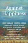 Against Happiness - Book